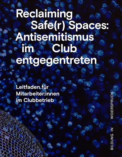 Cover: Reclaiming Safe(r) Spaces: Antisemitismus im Club entgegentreten.